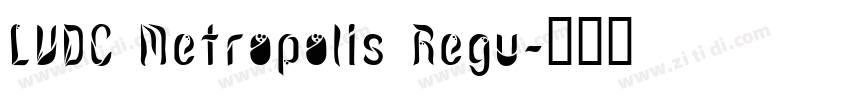 LVDC Metropolis Regu字体转换